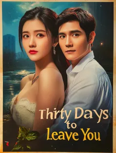 Thirty Days to Leave You