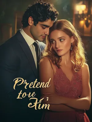 Pretend to Love Him