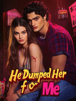 He Dumped Her for Me
