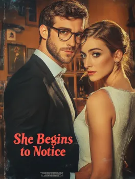 She Begins to Notice