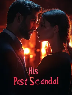 His Past Scandal