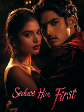 Seduce Him First
