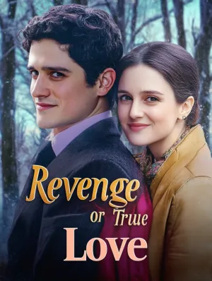 Revenge or True Love