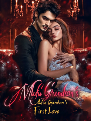 Mafia Grandson's First Love