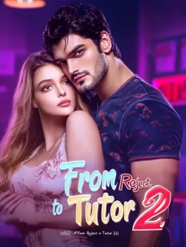 From Reject to Tutor 2