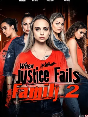 When Justice Fails Family 2