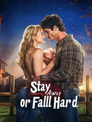 Stay Away or Fall Hard