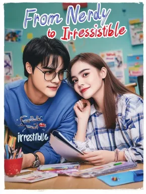 From Nerdy to Irresistible