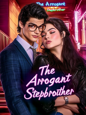 The Arrogant Stepbrother