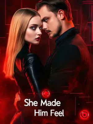 She Made Him Feel