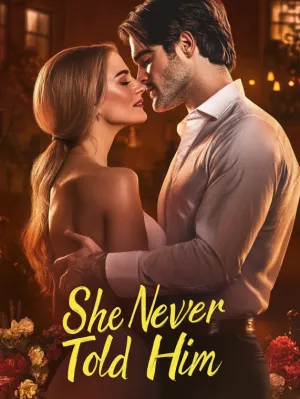 She Never Told Him