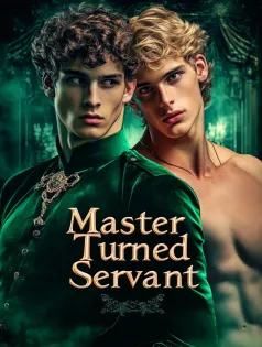 Master Turned Servant