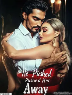 He Pushed Her Away