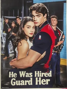 He Was Hired to Guard Her