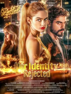 Her Identity Rejected
