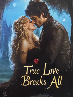 True Love Breaks All