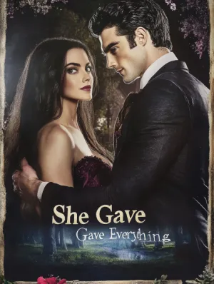 She Gave Everything