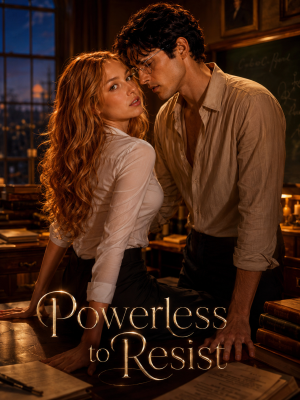 Powerless to Resist
