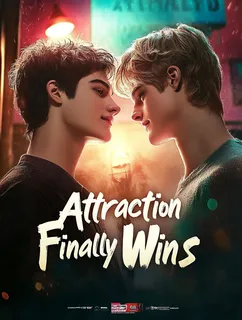 Attraction Finally Wins