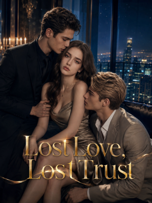 Lost Love, Lost Trust