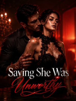 Saying She Was Unworthy