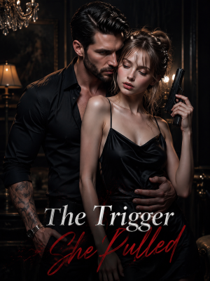 The Trigger She Pulled