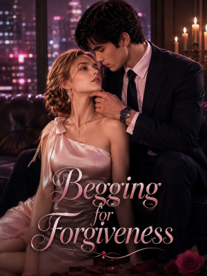 Begging for Forgiveness