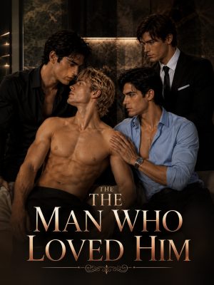 The Man Who Loved Him