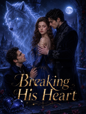 Breaking His Heart
