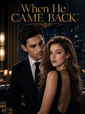When He Came Back