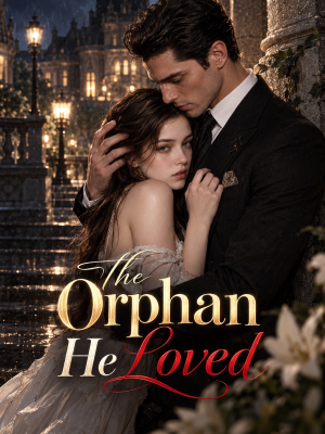 The Orphan He Loved