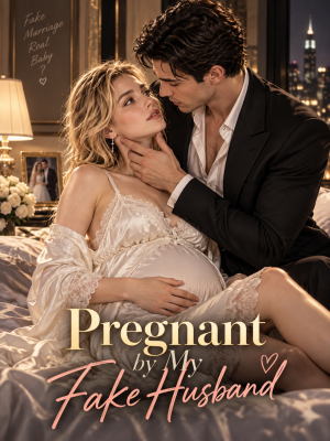 Pregnant by My Fake Husband
