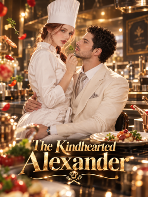 The Kindhearted Alexander