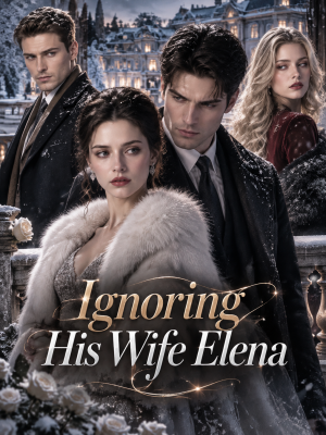 Ignoring His Wife Elena